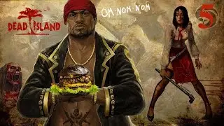 Прохождение Dead Island Definitive Edition: Сэм и Сянь | Часть 5