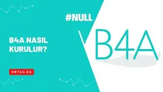 B4A Nasıl Kurulur? #null
