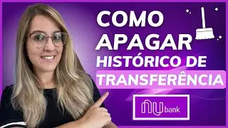 COMO APAGAR HISTORICO de TRANSFERÊNCIA no APLICATIVO da NUBANK - ATUALIZADO 2022
