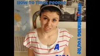 How To Trick People Into Thinking You're a Guy