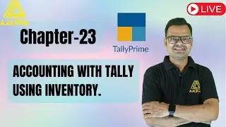 CHAPTER-23 AACOUNTING WITH TALLY USING INVENTORY