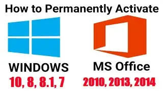 How to Activate Windows 10, 8, 7 and MS Office 2010, 2013 for free