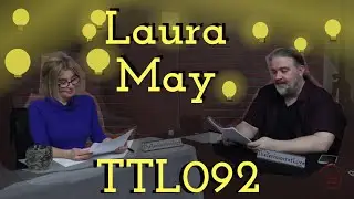 The Technocrat Live - TTL092 - Laura May