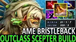 AME [Bristleback] Outclass Scepter Build | Most Cancer Carry Hero | Dota2 | Pro Gameplay | Highlight