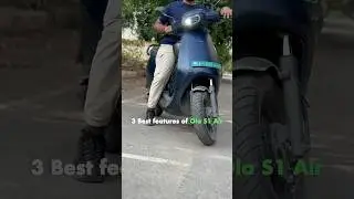 3 Best features🤑 Ola S1Air