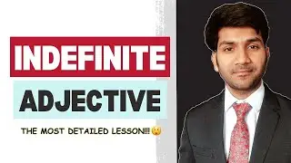 Indefinite Adjectives in English || The most detailed lesson