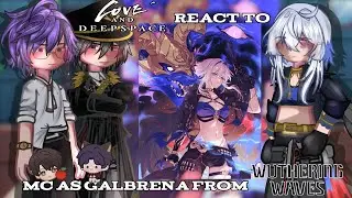 | Love and DeepSpace React To Mc as Galbrena From Wuthering Waves 1/2 | Part 55 | LnD React |