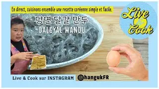 LIVE & COOK (replay) : recette coréenne Dalgyal Mandu