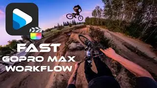 Edit Pro's GoPro MAX Footage in UNDER 5 Minutes || GoPro Player and FCPX Edit Workflow