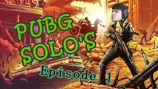 PUBG SOLO'S! 10 kill game!