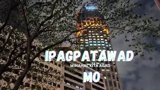 IPAGPATAWAD MO (MINAHAL KITA AGAD)