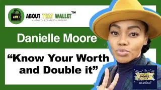 S3E14: [Danielle Moore] A Little Moore Clean | ABOUT THAT WALLET PODCAST