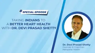 Special episode of Let’s Talk Health with Commander Bali and Dr. Devi Shetty