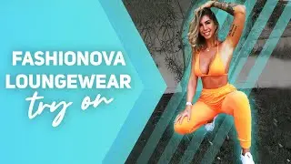 FASHIONOVA LOUNGEWEAR TRY ON