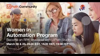 🌺 Women in Automation Program: Become an RPA Developer with UiPath Studio Session 1
