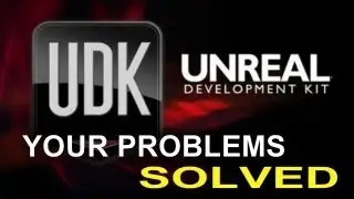 Unreal Engine UDK Tutorials - YOUR PROBLEMS SOLVED!