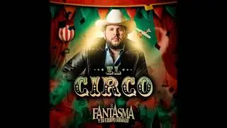 El Fantasma EL CIRCO