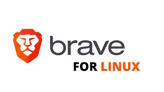 Brave Web Browser Installation on Ubuntu  Linux