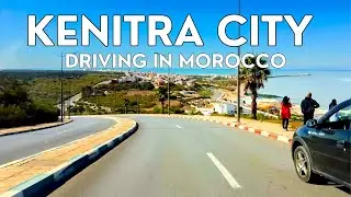 [4K] Driving Tour in Morocco Kenitra City | Beautiful Kenitra City Trip 2022