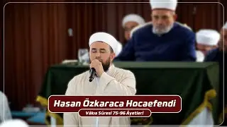 Vâkıa Sûresi 75-96 Âyetleri | Hâfız Hasan Özkaraca Hocaefendi | Aşr-ı Şerîfler