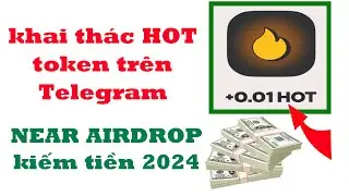 Near Wallet Khai thác HOT token trên Telegram kiếm tiền khủng 2024