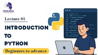  Python Introduction for Beginners | What is Python? Why Learn It? Future Scope | Technova Hub