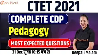 CTET 2021 | CDP Pedagogy In One Shot | Most Expected Question | CDP Pedagogy Complete Revision Class