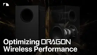 Optimizing Wireless Performance on Nakamichi DRAGON