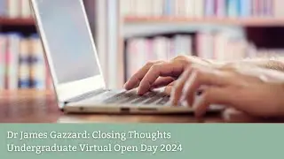 Undergraduate Open Day 2024: Closing Thoughts