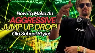 How To Make an Agressive Old School Jump Up DNB Drop!