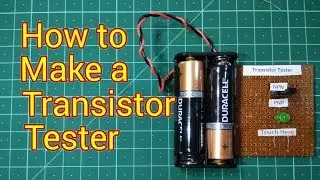 How to make Simplest Touch Sensor using Transistor | NPN & PNP Transistor Tester