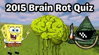 2015 Brain Rot Quiz