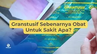 Grantusif Obat Apa, Dosis Dan Efek Samping?