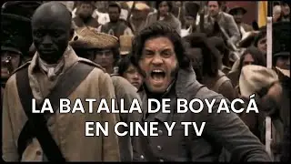 LA BATALLA DE BOYACÁ EN CINE Y TV