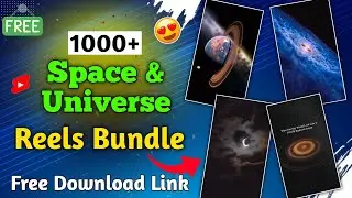 🤩 Free 1000+ Universe & Space Reels Bundle Free Download 💥 4000+ free viral reels bundle Free 🥳🥳