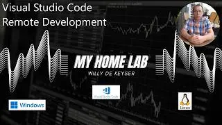 My Home Lab - Visual Studio Code with Remote Development.