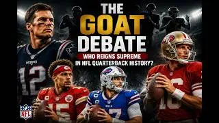 The GOAT Debate  Who Reigns Supreme in NFL Quarterback History