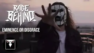 RAGE BEHIND - Eminence Or Disgrace (OFFICIAL MUSIC VIDEO)