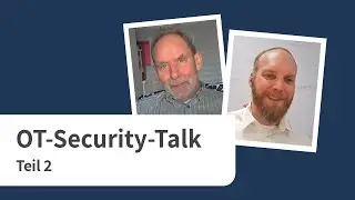 OT-Security: Expert Talk mit Olaf Classen / Teil 2
