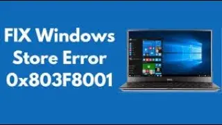 Windows Store Error 0x803F8001 in Windows 10 Solved 