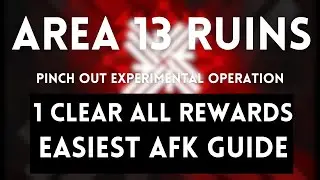 Area 13 Ruin 1 Clear All Reward Easiest AFK Guide ! Pinch Out Operation【 Arknights】