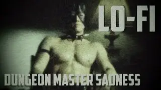GachiKa - Dungeon Master Sadness (♂Gachimuchi Lo-Fi)