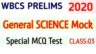 Lesson- 03||  General Science Mock Test  For WBCS Prelims 2020 Exam || 