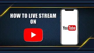 How to Live Stream YouTube on Mobile | 