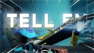 Tell Em | Valorant Velocity Edit