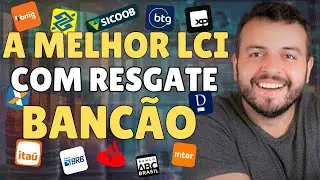 12 MELHORES LCI GRANDES BANCOS! LCA RESGATE BANCÃO - MELHOR LCI RENDA FIXA 2024 QUANTO RENDE BANCÃO