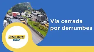 Road closed: Landslides on the Villavicencio-Bogotá route
