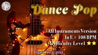 Dance Pop Jam All Instruments Backing Track | Eb Major BPM108