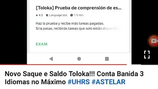 Novo Saque e Saldo Toloka!!! Conta Banida 3 Idiomas no Máximo #UHRS #ASTELAR