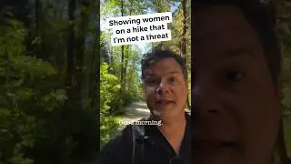 Showing the hiking women I’m not a threat! #funny
